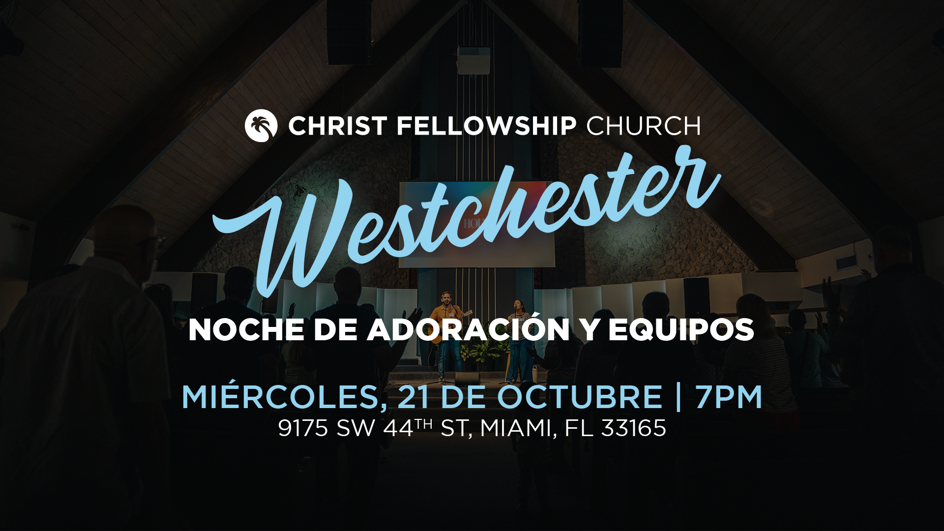 Noche de Adoración y Equipo de Westchester, 21 de octubre a las 7 p. m.